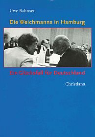 Uwe Bahnsen - Die Weichmanns in Hamburg - ein Glücksfall für Deutschland